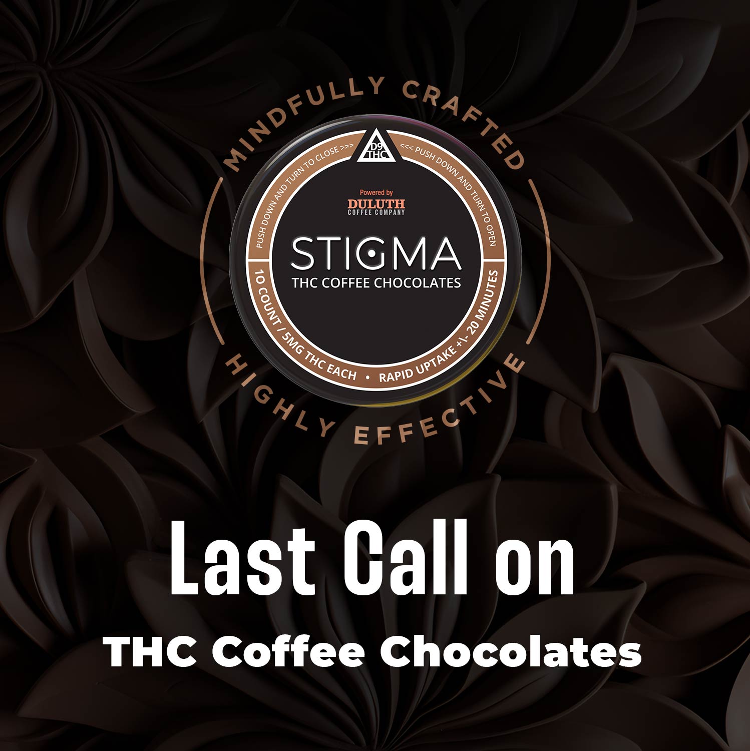 Last Call on THC Coffee Chocolates